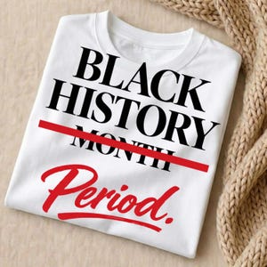 Black History Month Period SVG PNG  | Black Girl Shirt Design | Cricut Silhouette Cut File | Instant Download