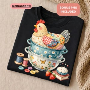 May include: Black t-shirt featuring a whimsical illustration of a patchwork chicken perched atop two decorative bowls. The design includes spools of thread, buttons, strawberries, and a pincushion. The text "BONUS PNG INCLUDED" is visible.