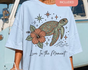 Live In The Moment Sea Turtle PNG, Summer Sublimation Design, Tropical Hibiscus Flower Graphic, Vacation Shirt Digital Download