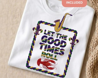 Mardi Gras PNG Let the Good Times Roll | Coquette Brushstroke Carnival Design | Fat Tuesday Sublimation | New Orleans Fleur De Lis
