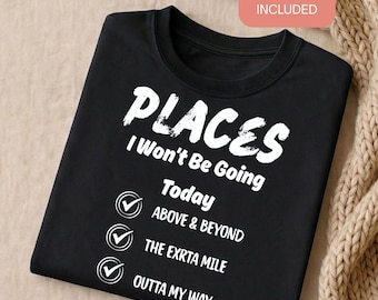 Lugares a los que no iré hoy SVG PNG / Diseño divertido y sarcástico para sublimación / Gráfico para camiseta de mujer con humor irreverente / Archivo digital con humor atrevido