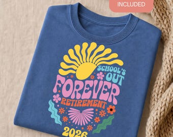 Teacher Retirement 2026 SVG, School's Out Forever PNG, Retired Teacher Shirt Design, Last Day of School Cricut File, Sublimation