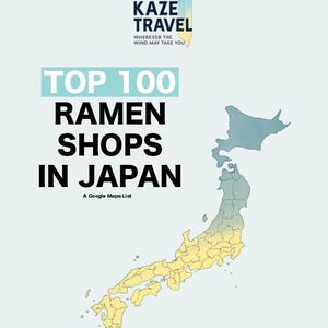 May include: A light blue graphic with the text "KAZE TRAVEL" and "TOP 100 RAMEN SHOPS IN JAPAN". A map of Japan is in the background, with the text "A Google Maps List" at the bottom.