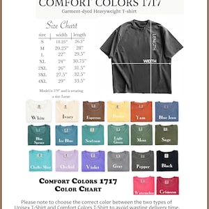 May include: A product image featuring a Comfort Colors 1717 garment-dyed heavyweight t-shirt. The image includes a size chart with measurements in inches and a color chart showcasing various hues like white, black, and blue jean. The text also includes a note about choosing the correct color.
