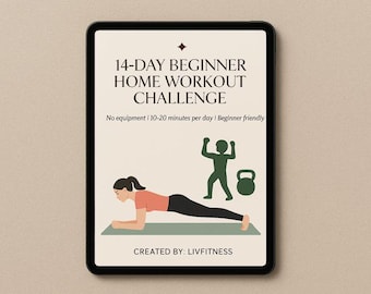 Op de afbeelding: Een digitale tablet toont een fitnessafbeelding. De tekst luidt "14-DAY BEGINNER HOME WORKOUT CHALLENGE". Een illustratie toont een persoon in plankpositie, een silhouet van een persoon met opgeheven armen en een kettlebell. De tekst "No equipment | 10-20 minutes per day | Beginner friendly" is ook opgenomen.