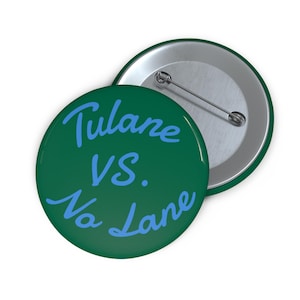 Tulane VS No Lane Pin - 2025 CFP Funny Game Day Button
