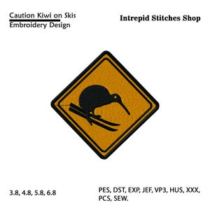 May include: An embroidered patch featuring a black kiwi bird on skis within a yellow diamond-shaped caution sign. The text "Caution Kiwi on Skis" and "Embroidery Design" are above the sign. The shop name is "Intrepid Stitches Shop".