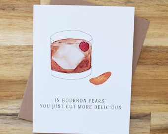 In bourbon years, you just got more delicious | Old Fashioned | Birthday Card