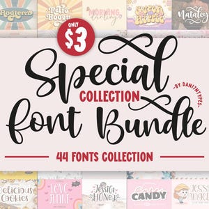 May include: A graphic featuring a "Special Font Bundle" with 44 fonts. The text is in a large, elegant script, with the word "Collection" in a smaller, red font. A red circle indicates a price of $3.