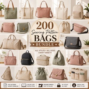 May include: A collection of various bags including totes, backpacks, crossbody bags, and pouches in shades of beige, pink, green, and black. The central text reads 200 Sewing Pattern BAGS BUNDLE, with icons for PDF patterns, instructions, and digital files.