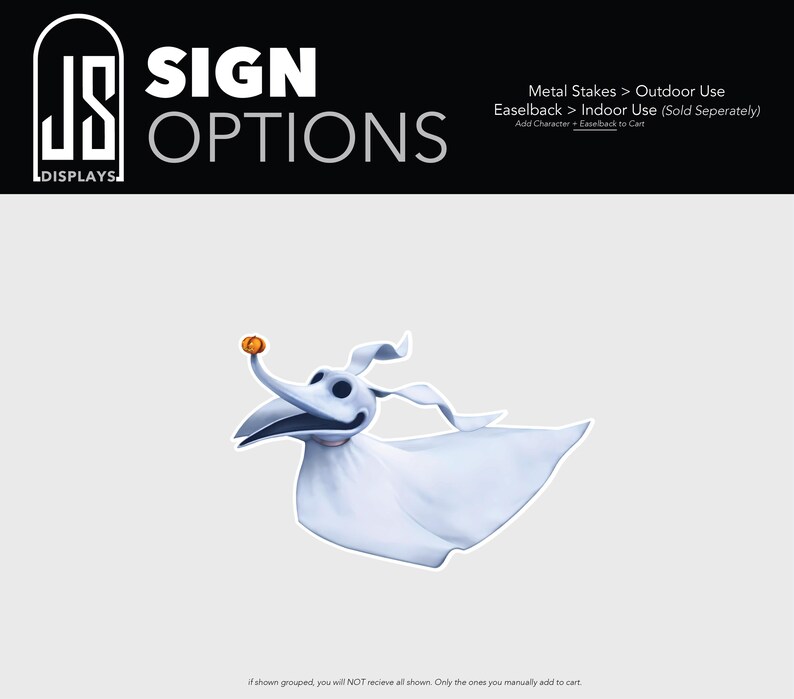 May include: A die-cut sign featuring a white ghost dog with large dark eyes, long floppy ears, and a small orange pumpkin balanced on its nose. The top of the image includes the text JS DISPLAYS SIGN OPTIONS, Metal Stakes, and Easelback.