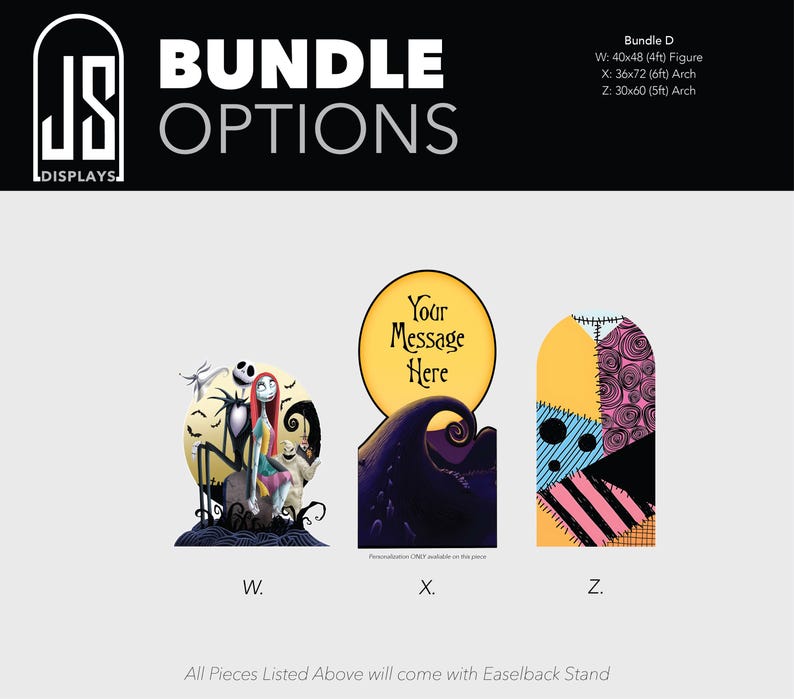 May include: A Bundle D display set featuring three character-themed cutouts. Item W shows Jack and Sally, item X is an arch with a yellow moon and text reading Your Message Here, and item Z is a patchwork arch. Dimensions are 40x48, 36x72, and 30x60 inches.