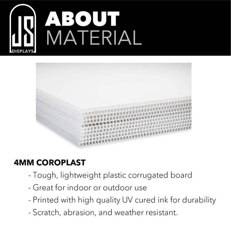 May include: White 4mm Coroplast corrugated board. The image shows a stack of the lightweight plastic material. The text in the image says "ABOUT MATERIAL" and "4MM COROPLAST". The material is tough, scratch resistant, and suitable for indoor or outdoor use.