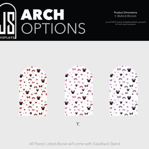 May include: Three arch-shaped displays with a white background and various patterns. The patterns include Minnie Mouse heads, bows, stars, and rainbows in red, pink, and purple. The text "ARCH OPTIONS" is at the top.