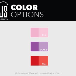 May include: Image displaying color options for a product. The options are pink, purple, and red, each presented as a pair of shades. The text "COLOR OPTIONS" is at the top, with the brand logo "JS DISPLAYS" on the left. The text "All Pieces Listed Above will come with Easelback Stand" is at the bottom.