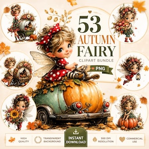 May include: A digital clipart bundle featuring 53 autumn fairy illustrations. The central image shows a fairy with a red polka dot bow and dress sitting on a large orange pumpkin car. Surrounding circles display fairies with flowers, lanterns, and wagons, all accented with autumn leaves and text reading 53 AUTUMN FAIRY CLIPART BUNDLE.