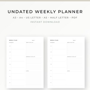 May include: An undated weekly planner with a minimalist design. The image shows two open pages with sections for scheduling, to-do lists, and notes. Text at the top reads "UNDATED WEEKLY PLANNER" and "INSTANT DOWNLOAD". The planner is available in various sizes.