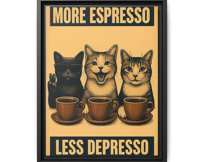 More Espresso Less Depresso Wall Art Canvas