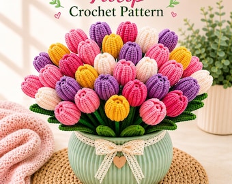 Tulip Crochet Pattern | Crochet Flowers Bouquet | Digital Download PDF | English