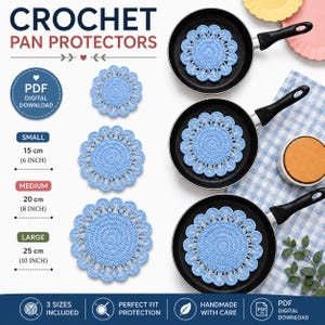 May include: Three light blue circular crochet pan protectors in small, medium, and large sizes. The small is 15 cm (6 inches), medium is 20 cm (8 inches), and large is 25 cm (10 inches). The text reads CROCHET PAN PROTECTORS and PDF DIGITAL DOWNLOAD.