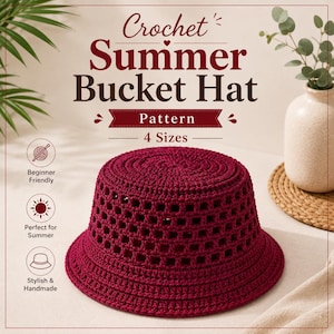 Può includere: Un cappello a secchiello all'uncinetto rosso scuro con un motivo quadrato traforato e testurizzato sulla corona e una tesa solida. L'immagine include il testo: Crochet Summer Bucket Hat Pattern 4 Sizes, insieme a icone per principianti, estate e fatto a mano.
