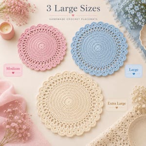 May include: Three handmade crochet placemats in pink, light blue, and cream. The placemats are circular with a scalloped edge. Sizes include medium, large, and extra large. Text reads "3 Large Sizes" and "Handmade Crochet Placemats."