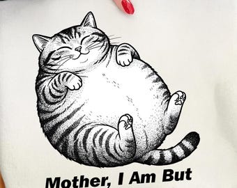 Mother I Am But Skin and Bones Png | Funny Fat Cat PNG | Chubby Tabby Kitten PNG | Humorous Cat Lover Gift | Sarcastic Pet Quote