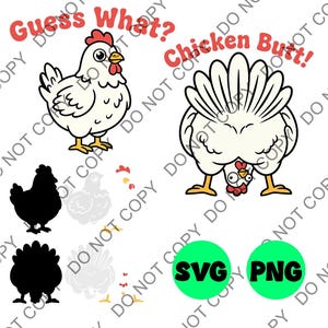 May include: A whimsical illustration featuring two cartoon chickens, one facing forward and the other showing its rear. Text reads "Guess What? Chicken Butt!" with SVG and PNG buttons. Additional chicken silhouettes are also included.