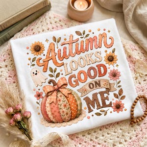 Autumn Looks Good On Me PNG | Pumpkin Ghost Floral Sublimation Design (Digital Download)