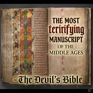 May include: An open book with aged pages, featuring ornate illuminated borders in red, blue, and gold. The text reads "THE MOST terrifying MANUSCRIPT OF THE MIDDLE AGES - The Devil's Bible."
