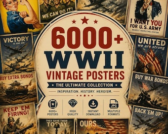 6000+ WWII Vintage Posters Collection, Printable JPEG, Digital Download, Historical War Art, Retro Military Posters, WWII Graphics Bundle