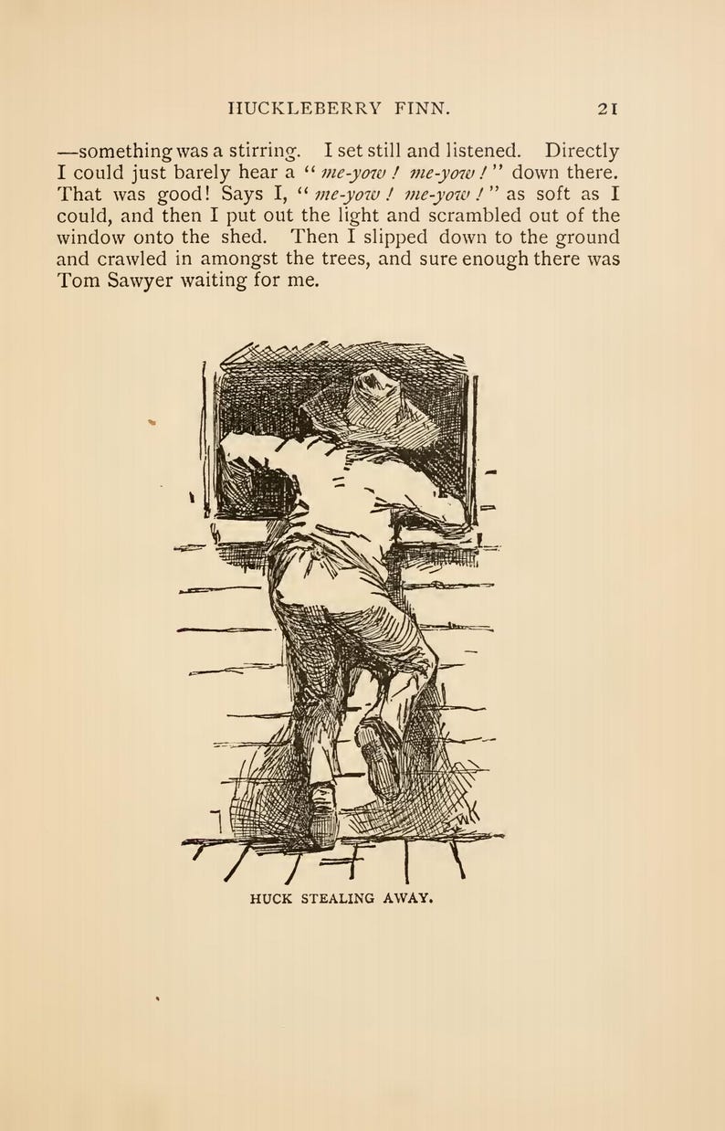 May include: An illustration from Huckleberry Finn depicts a figure climbing out of a window. The black and white drawing shows a person in a hat and shirt, with the text "HUCK STEALING AWAY" at the bottom of the page.