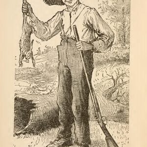 May include: An illustration of a young person in a straw hat and suspenders, holding a rifle and a dead animal. The image is a black and white drawing with the text "Huckleberry Finn" at the bottom.