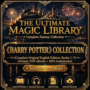 May include: A digital download graphic with the text "THE ULTIMATE MAGIC LIBRARY" and "HARRY POTTER COLLECTION." The image features a castle, fireworks, and icons for books, headphones, PDF files, and instant delivery. The complete fantasy collection includes books 1-7.