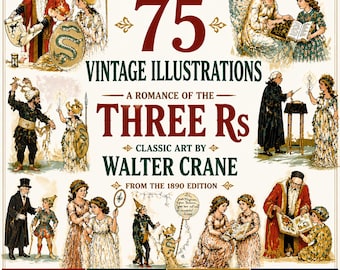 75 High-Quality Vintage Illustrations – A Romance of the Three Rs by Walter Crane| 1890 Edition Art Collection | Instant Download PDF & JPEG