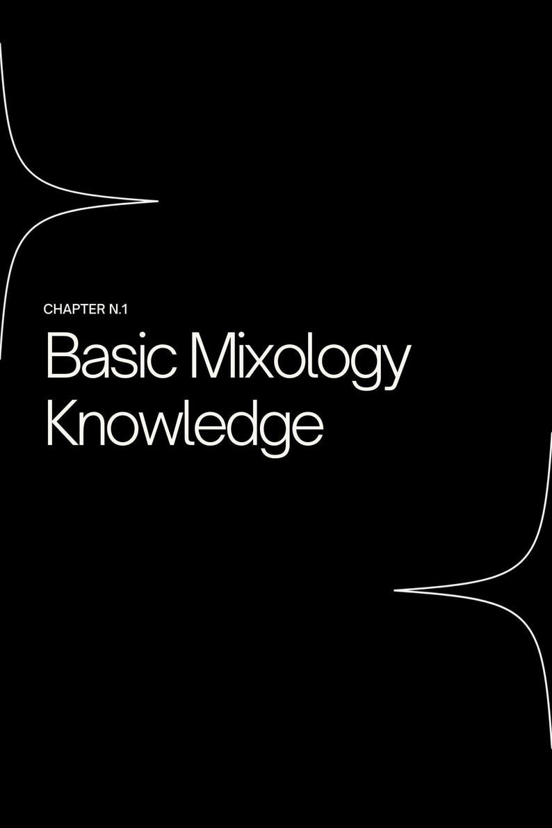 May include: Black background with white text that reads "CHAPTER N.1" above "Basic Mixology Knowledge." White curved lines are in the upper left and lower right corners. The image is a book cover or a graphic design.