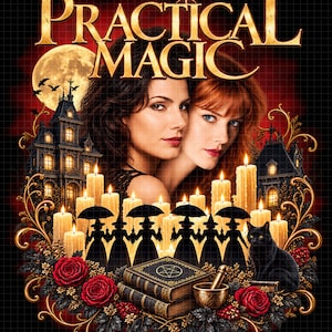 Peut inclure: Une affiche de Practical Magic montrant deux femmes, une pleine lune, une maison sombre et des silhouettes avec des parapluies. L'image comprend des bougies allumées, un chat noir, des roses rouges et deux livres avec un pentagramme doré.