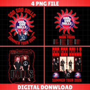 May include: A digital download graphic with four designs related to the Goo Goo Dolls. The designs include the band's logo, tour dates, and band members. The text includes "Summer Tour 2026" and "Neon Trees".