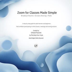 Könnte beinhalten: Ein Buchcover mit einem abstrakten Design in Blau und Weiß. Der Titel "Zoom for Classes Made Simple" ist zu sehen, zusammen mit dem Text "Breakout Rooms • Screen Sharing • Polls". Das Cover enthält auch den Text "A step-by-step guide for adult learners and beginners."