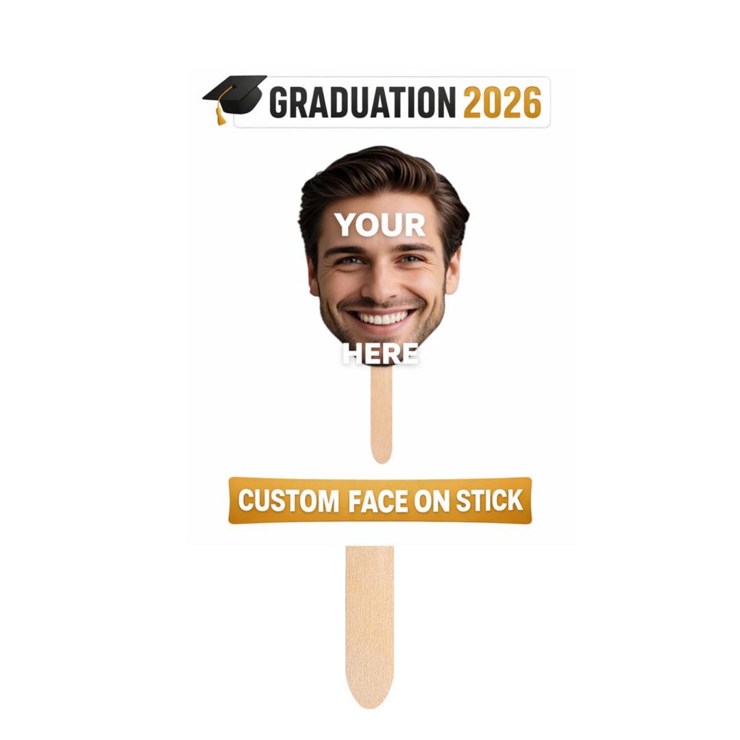 Grad Face Sticks Custom Graduation Face Stick 2026, Personalized Big Head Cutout Prop - Etsy
