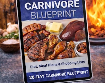 28-Day Carnivore Blueprint: Meal Plan, Recipes, Grocery Lists (Digital Download)