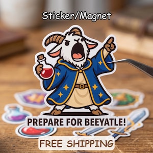 May include: A die-cut sticker or magnet featuring a cartoon goat dressed as a wizard in a blue robe with yellow stars, holding a red potion bottle. The character has an open mouth and points upward. The text reads PREPARE FOR BEEYATLE!