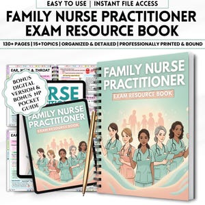 May include: A Family Nurse Practitioner Exam Resource Book with the title on the cover. The book is spiral-bound and features illustrations of nurses. Also included is a digital version and pocket guide. The text reads: Easy to Use, Instant File Access.
