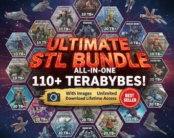 110TB+ STL Mega Bundle Pack , 3D Print Files, Flexi, Wargaming, Cosplay, Millions of STL Files | All-in-One 3D Models Collection, STl Bundle