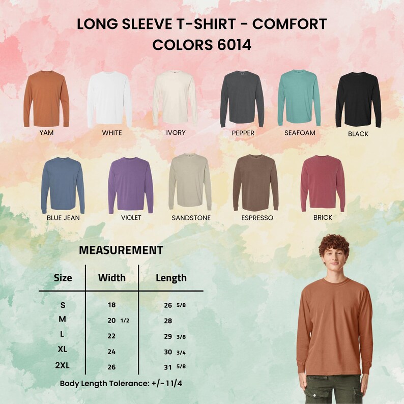 May include: A display of long-sleeve t-shirts in various colors, including Yam, White, Ivory, Pepper, Seafoam, and Black. A measurement chart shows sizes S to 2XL with width and length measurements in inches. The text "LONG SLEEVE T-SHIRT - COMFORT COLORS 6014" is at the top.
