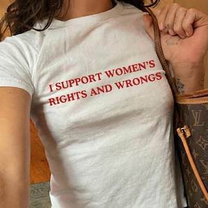 I Support Women's Rights And Wrongs Baby Tee, Feminism Baby Tee Shirt, Y2K Retro Baby Tee, Funny Feminist T Shirt, Women Shirt 画像 1