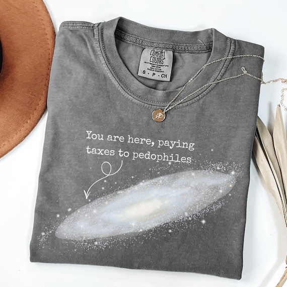 You Are Here Paying Taxes To Pedophiles Comfort Colors Shirt, Anti Donald Trump Shirt, Epstein List Trump Tee, Epstein Files, Anti Maga Tee