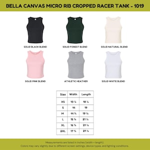 May include: Bella Canvas Micro Rib Cropped Racer Tank 1019 in solid black, forest, natural, pink, athletic heather, and white. Includes a size chart with width and length measurements in inches for sizes XS through 2XL, ranging from 13.25 to 21.875 inches.