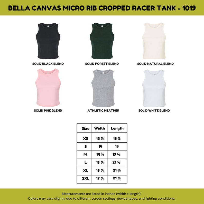 May include: Bella Canvas Micro Rib Cropped Racer Tank 1019 in solid black, forest, natural, pink, athletic heather, and white. Includes a size chart with width and length measurements in inches for sizes XS through 2XL, ranging from 13.25 to 21.875 inches.