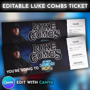 May include: Two black Luke Combs concert tickets with white text and a photo of Luke Combs. The tickets have the text "Luke Combs", "My Kinda Saturday Night Tour", and "You're going to". The tickets are editable with Canva.